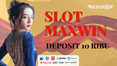 situs slot maxwin deposit 10 ribu