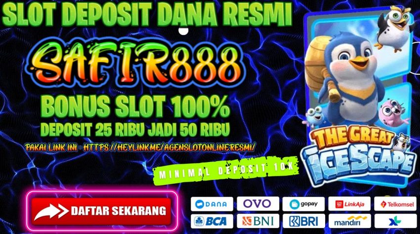 SAFIR888 Slot Deposit Dana Resmi