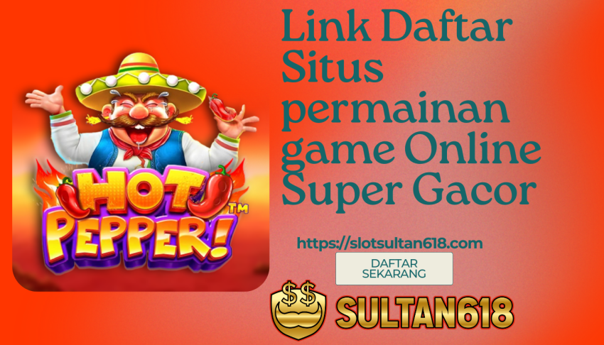 Link-Daftar-Situs-permainan-game-Online-Super-Gacor