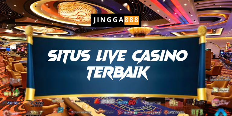 Situs Live Casino Terbaik